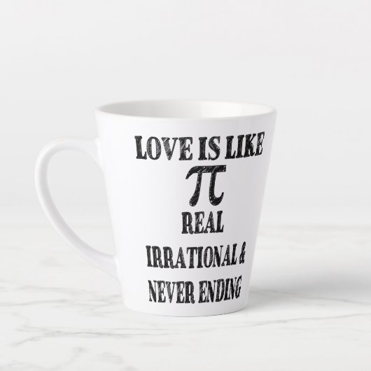 Love is Like Pi Real Irrational and Never Ending カフェラテマグ (左)