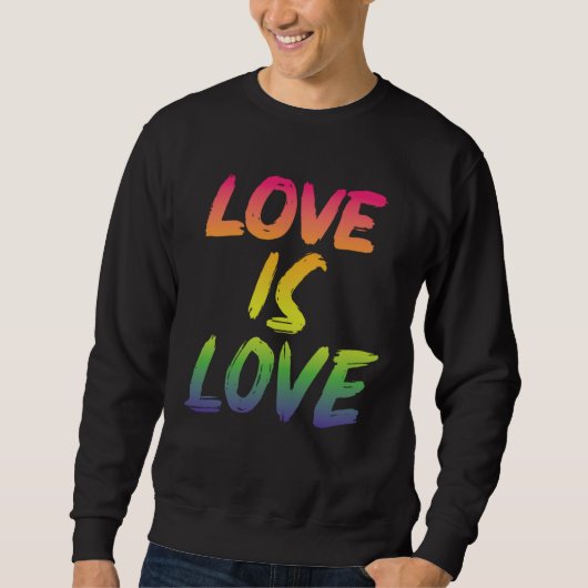 Love is Love LGBTQIA2S+ Pride スウェットシャツ (正面)