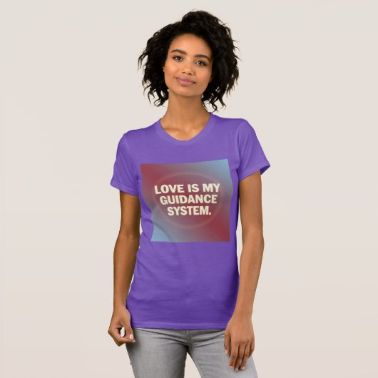 Love Is My Guidance System – Vibrational Alignment Tシャツ (正面フル)
