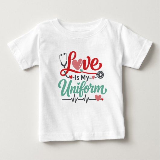 Love Is My Uniform Nurse ベビーTシャツ (正面)