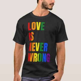 Love Is Never Wrong (LGBT) -standard-scale-4_00x Tシャツ