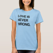 LOVE IS NEVER WRONG Tシャツ (正面)