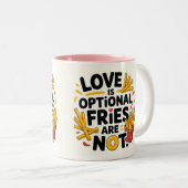 Love is optional, fries are not ツートーンマグカップ (正面右)