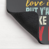 Love Is Patient Love Is Kind But Y'all Gonna Make  マウスパッド (コーナー)