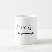 Love is...The Greatest Gift Mug – A Daily Reminder コーヒーマグカップ (中央)