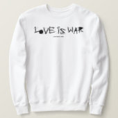 LOVE IS WAR スウェットシャツ (デザイン正面)