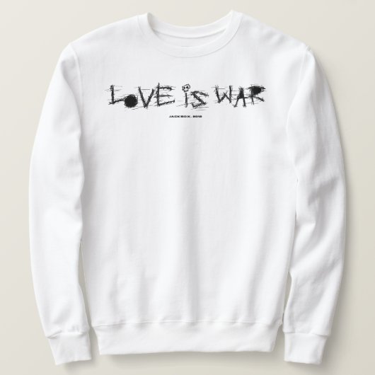 LOVE IS WAR スウェットシャツ (デザイン正面)