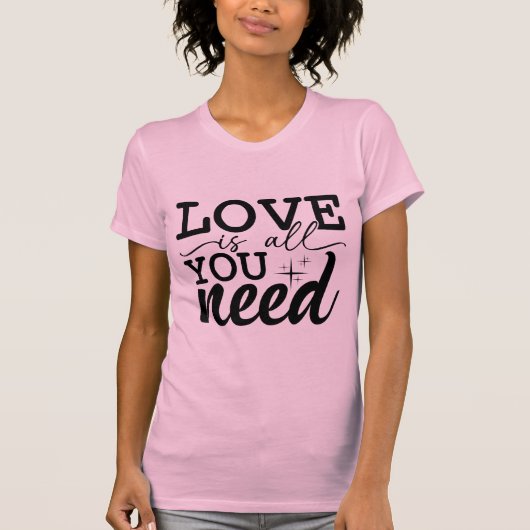 Love Is You Need Valentine Romantic Quote Design Tシャツ (正面)