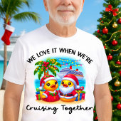 Love it When We're Cruising Together Cruise Ducks Tシャツ