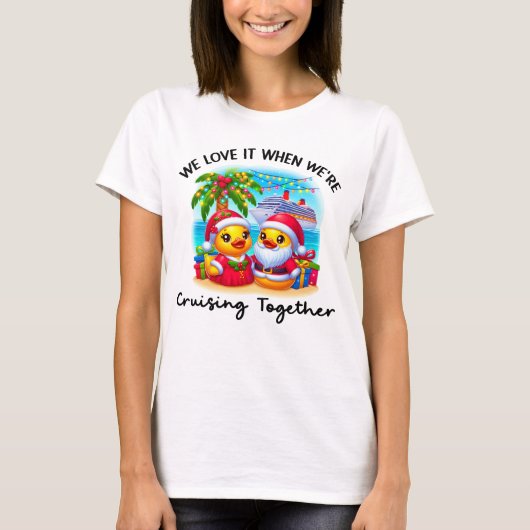 Love it When We're Cruising Together Cruise Ducks Tシャツ (正面)