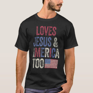 Love Jesus And America Too Patriotic July 4th Amer Tシャツ