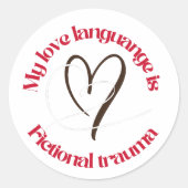 love language is fictional trauma ラウンドシール (正面)