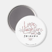 Love, Laughter and FRIENDS™ マグネット (正面/裏面)