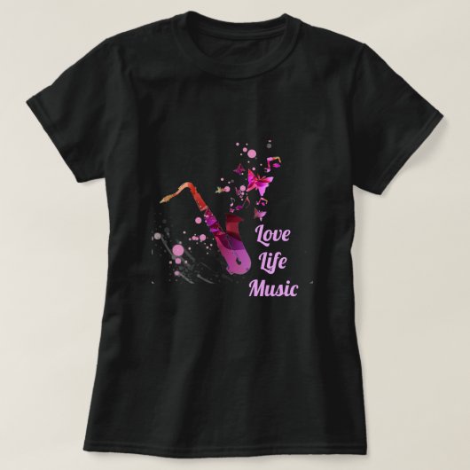 Love Life MusicスローガンSaxphone music Tシャツ (デザイン正面)