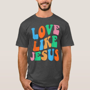 Love Like Jesus宗教神クリスチャン女性T-Sh Tシャツ