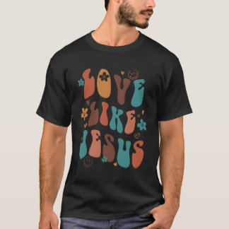 Love Like Jesus宗教神Bに対するクリスチャンの言葉 Tシャツ