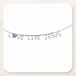 Love Like Jesus スクエアペーパーコースター