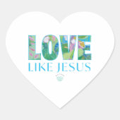 Love Like Jesus ハートシール (正面)