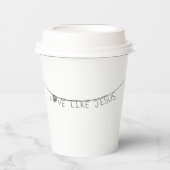Love Like Jesus 紙コップ (正面)