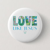 Love Like Jesus  缶バッジ (正面)