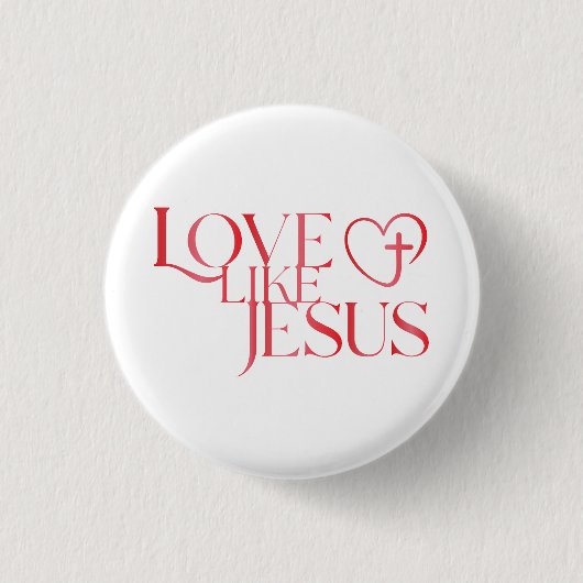 Love Like Jesus Button with Cross inside a Heart 缶バッジ (正面)