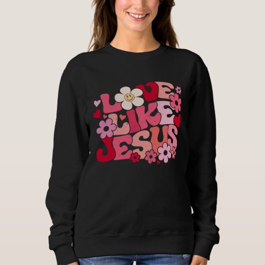 Love Like Jesus Christian Bible Verse Trendy Flora スウェットシャツ (正面)