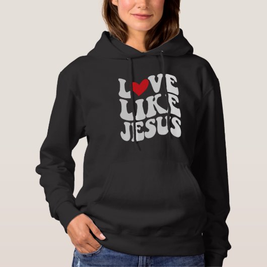 Love Like Jesus  Christian  Faith  God  Religious パーカ (正面)