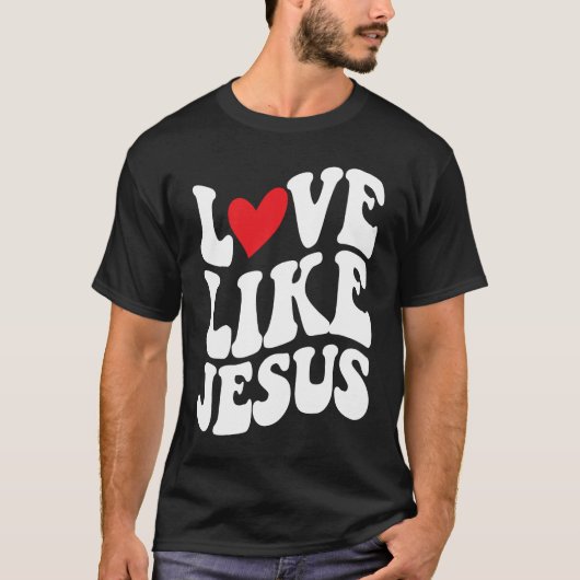 Love Like Jesus Christian Faith God Religious Tシャツ (正面)