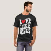 Love Like Jesus Christian Faith God Religious Tシャツ (正面フル)
