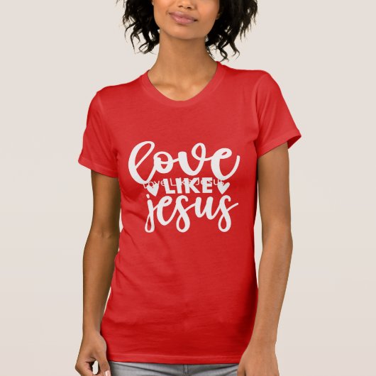 Love Like Jesus Christian Inspirational Kindness Tシャツ (正面)