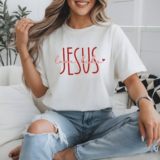 Love Like Jesus Christian Valentine's Tee Tシャツ