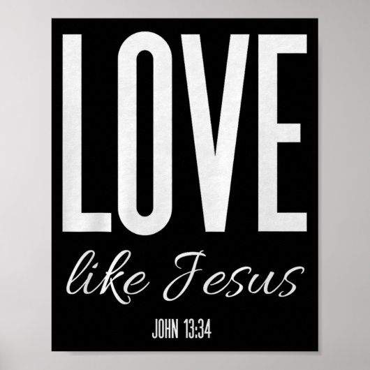 Love Like Jesus John 13_ Bible Verse Christian Scr ポスター (正面)