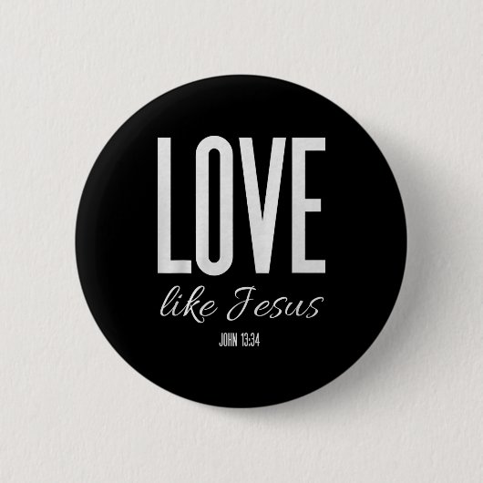 Love Like Jesus John 13_ Bible Verse Christian Scr 缶バッジ (正面)