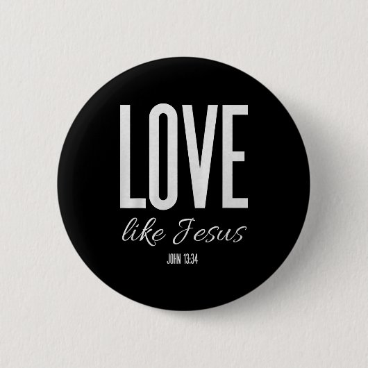 Love Like Jesus John 13_ Bible Verse Christian Scr 缶バッジ (正面)