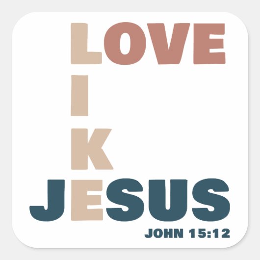 Love Like Jesus - John 15:12 Women's Christian スクエアシール (正面)