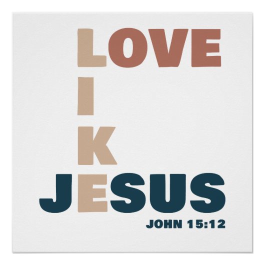 Love Like Jesus - John 15:12 Women's Christian ポスター (正面)