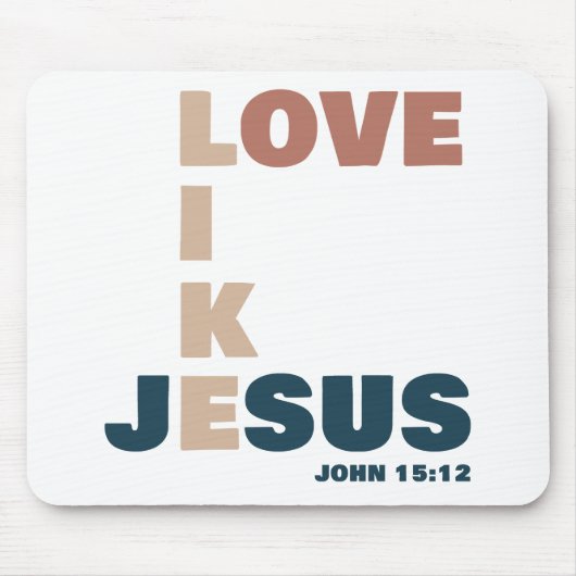 Love Like Jesus - John 15:12 Women's Christian マウスパッド (正面)