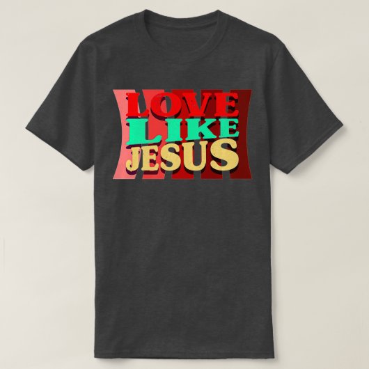 Love Like Jesus Premium Tシャツ (デザイン正面)