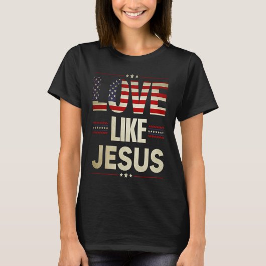Love Like Jesus Religious Christian American Flag  Tシャツ (正面)