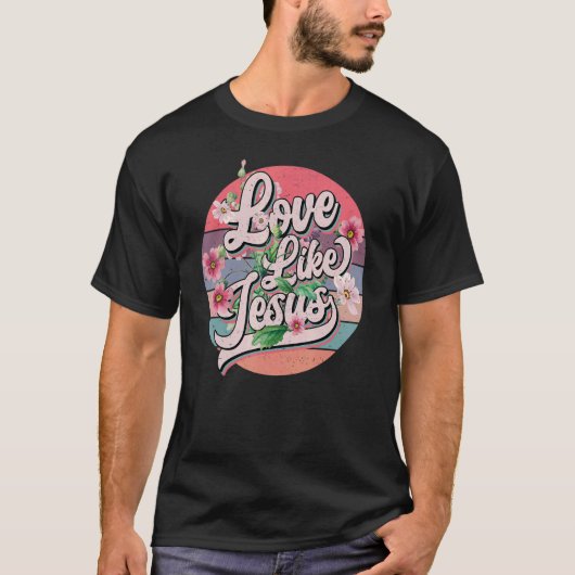Love Like Jesus Religious God Christian Words On B Tシャツ (正面)