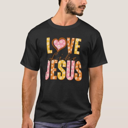 Love Like Jesus Religious God Christian Words On B Tシャツ (正面)