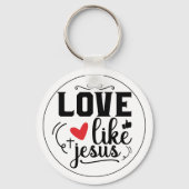 Love Like Jesus Religious Quote Customizable キーホルダー (正面)