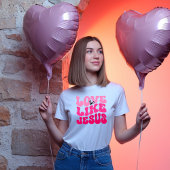 Love Like Jesus Retro Valentine's Tee Tシャツ