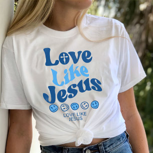 Love Like Jesus Shirt、トレンディーTシャツ Tシャツ