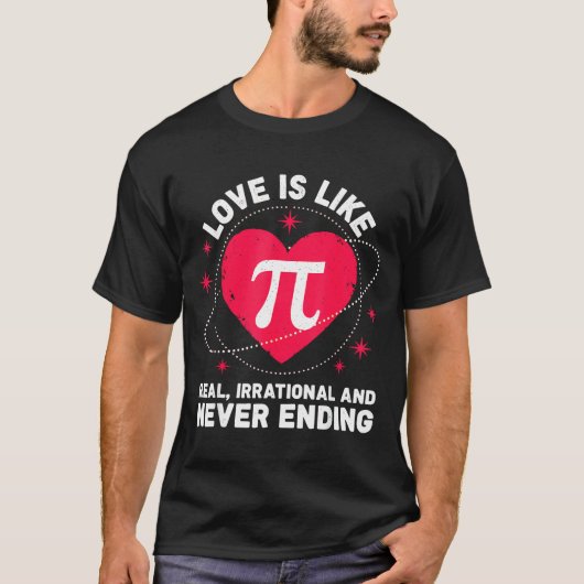 Love Like Pi Real Irrational Never Ending Valentin Tシャツ (正面)