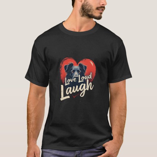 “Love Loud, Laugh Often” Tシャツ (正面)