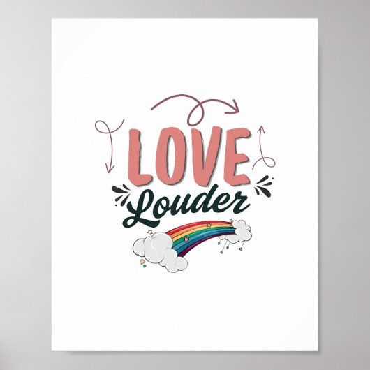 Love Louder - LGBTQ+ Rainbow Inspirational Poster ポスター (正面)