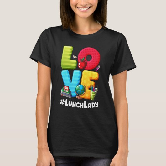 Love Lunch Lady Appreciation Back To School Tシャツ (正面)