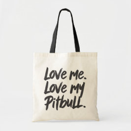 Love Me Love My Pitbull | Dogs Mom Mama Modern トートバッグ