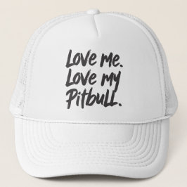 Love Me Love My Pitbull | Dogs Mom Mama Quote キャップ